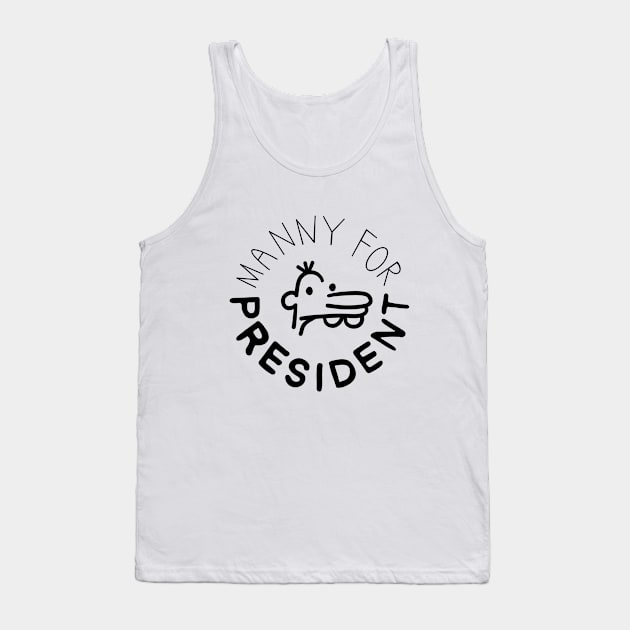 manny for president | black and white Tank Top by acatalepsys 